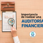 Importancia de realizar una auditoría financiera
